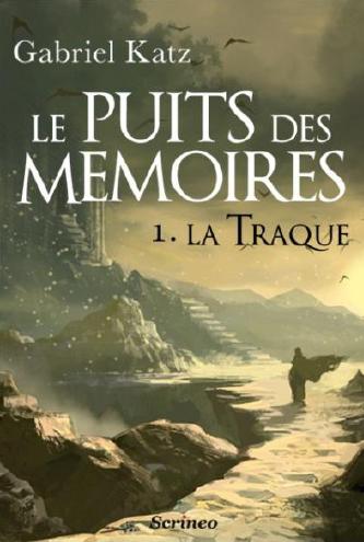 puit_des_memoires_gabriel_katz_la_traque_scrineo