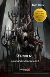 gardiens---la-prophetie-des-elements-i---james-tollum